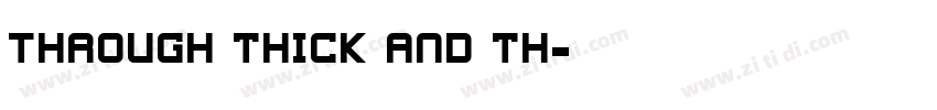 Through thick and th字体转换